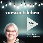 «Mittwochs-Rentnerin» - und ihre Vorbereitung auf die nachberufliche Zeit | VORWÄRTSLEBEN 44 mit Doris Möser-Schmidt