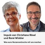 Impuls von Christiane Rösel und René Winkler: Was eure Herzenswünsche mit uns machen
