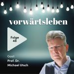 Spiritualität im Älterwerden | VORWÄRTSLEBEN 48 mit Prof. Dr. Michael Utsch